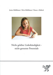 Nicht gelebte Linkshändigkeit - nicht genutzte Potential